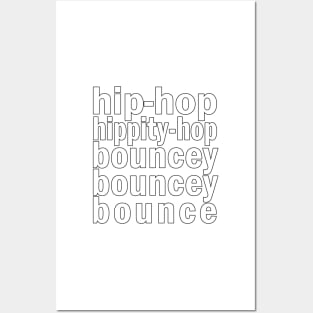Hip Hop Hippity-Hop Bouncy Bouncy Bounce Posters and Art